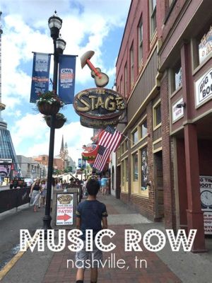 where to stay in nashville music row or downtown: Exploring the Vibrant Hubs of Music and Culture